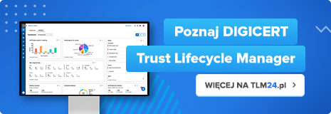 DigiCert Trust Lifecycle Manager - TLM24.pl