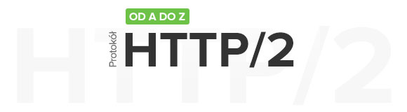 HTTP/2 od A do Z