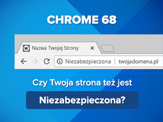 Początek końca protokołu HTTP - Chrome od wersji 68 oznacza strony wykorzystujące nieszyfrowany protokół HTTP jako niezabezpieczone (not secure)